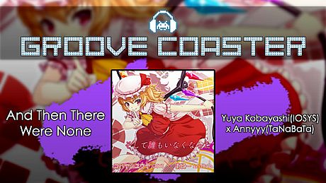 Groove Coaster - And Then There Were None DLC