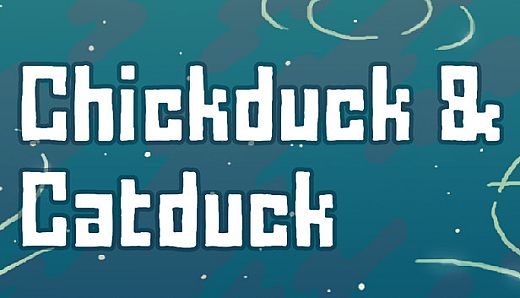 Chickduck & Catduck
