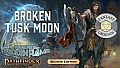 Fantasy Grounds - Pathfinder 2 RPG - Quest for the Frozen Flame AP 1: Broken Tusk Moon