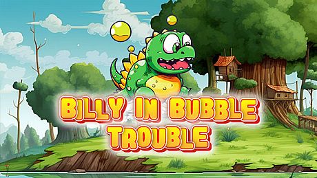 Billy in Bubble Trouble
