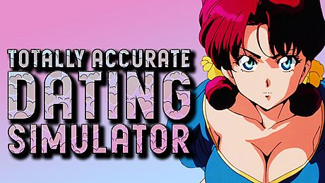 Totally Accurate Dating Simulator Game