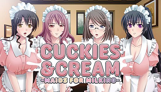 Cuckies & Cream: Maids for Milking