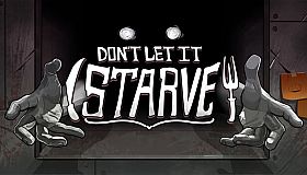 Don't Let It Starve