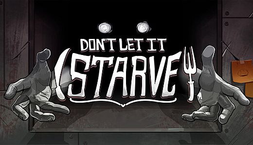 Don't Let It Starve