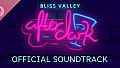 Bliss Valley: After Dark Soundtrack