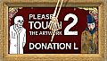 Please, Touch The Artwork 2 - Donation L