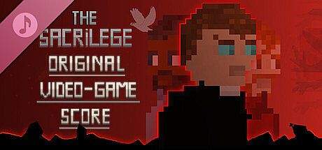 The Sacrilege (Original Video Game Score)