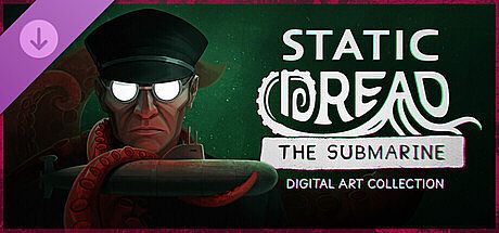 Static Dread: The Submarine - Digital Art Collection