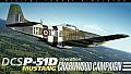 DCS: P-51D Mustang - Operation Charnwood Campaign