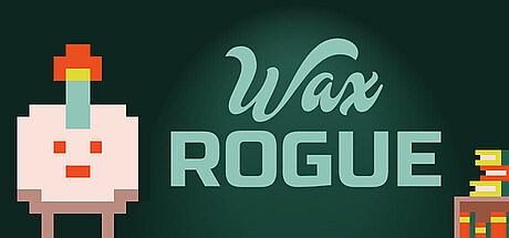 Wax Rogue Game