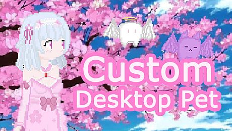 Custom Desktop Pet-自定义桌面宠物 Game