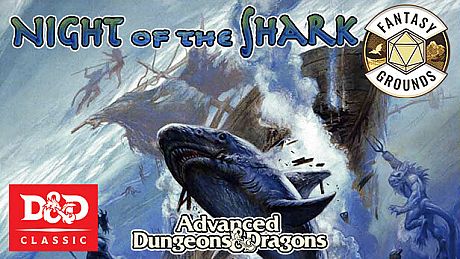 Fantasy Grounds - D&D Classics - Night of the Shark (2E) DLC