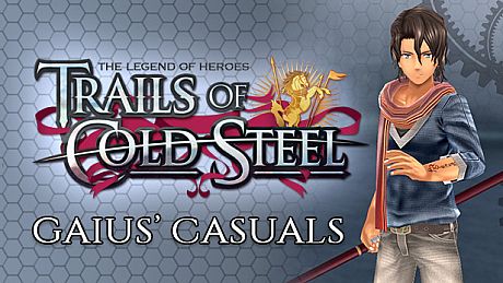 The Legend of Heroes: Trails of Cold Steel - Gaius' Casuals DLC