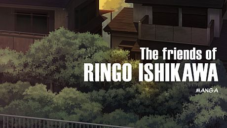 The friends of Ringo Ishikawa – Manga DLC