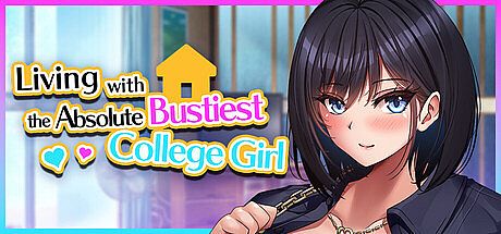 Living with the Absolute Bustiest College Girl!