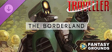 Fantasy Grounds - Traveller - The Borderland DLC