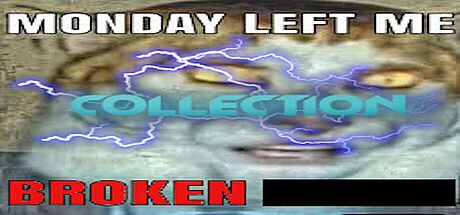 Monday Left Me Broken Collection