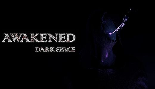 Awakened: Dark Space