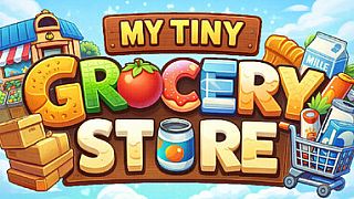 My Tiny Grocery Store - Desktop Idle Supermarket Game Game