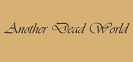 Another Dead World Game