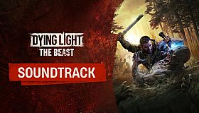 Dying Light: The Beast - Official Soundtrack