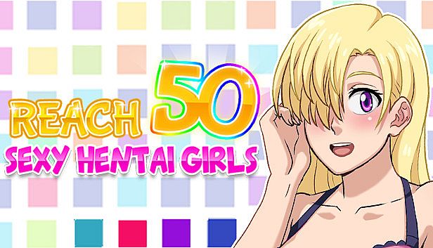 Buy Reach 50 : Sexy Hentai Girls