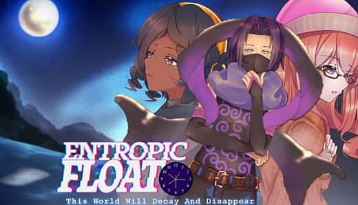 Entropic Float: This World Will Decay And Disappear