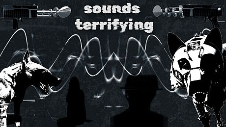 Sounds Terrifying Game