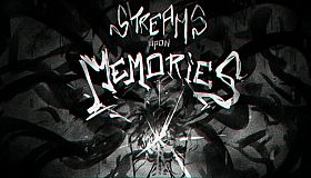 Streams Upon Memories : Dawn of the Fractured Mind