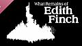 What Remains of Edith Finch - Original Soundtrack