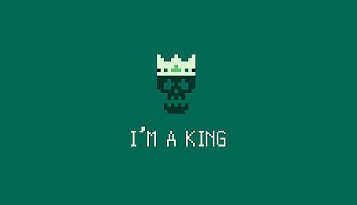 I'm a King