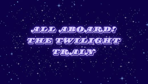 All Aboard! The Twilight Train