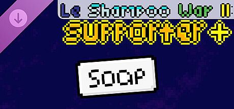 Le shampoo war II: Supporter+