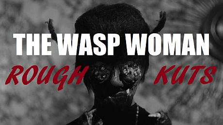 ROUGH KUTS: The Wasp Woman DLC