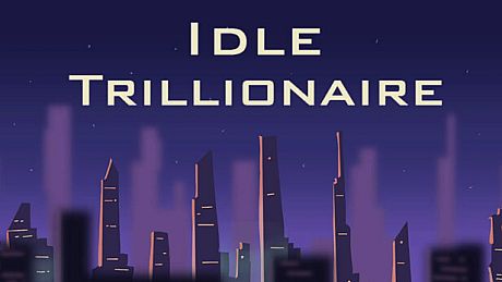 Idle Trillionaire Game