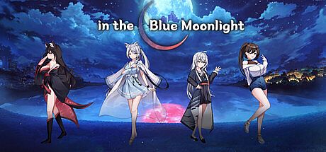 in the Blue Moonlight