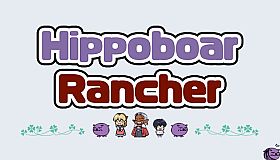 Hippoboar Rancher ~かばいの牧場物語~