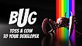 BUG - Toss a coin to your developer
