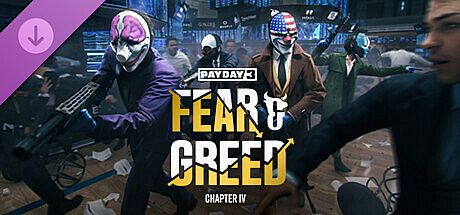 PAYDAY 3: Chapter 4 - Fear & Greed