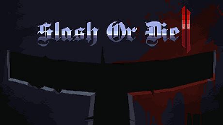 Slash or Die 2 Game