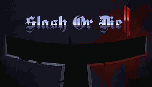 Slash or Die 2