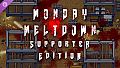 Monday Meltdown - Supporter Edition