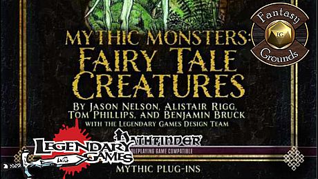 Fantasy Grounds - Mythic Monsters #12: Fairy Tale Creatures (PFRPG) DLC