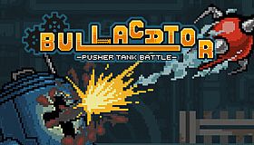 BULLACATOR -pusher tank battle-