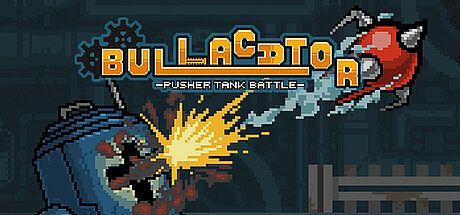BULLACATOR -pusher tank battle-