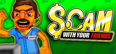 Scam With Your Friends Game