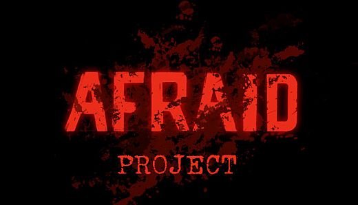 Afraid Project