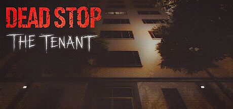 Dead Stop - The Tenant