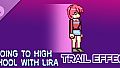 Going To High School With Lira - Trail effect