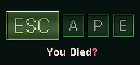 ESC ape, You died? Game